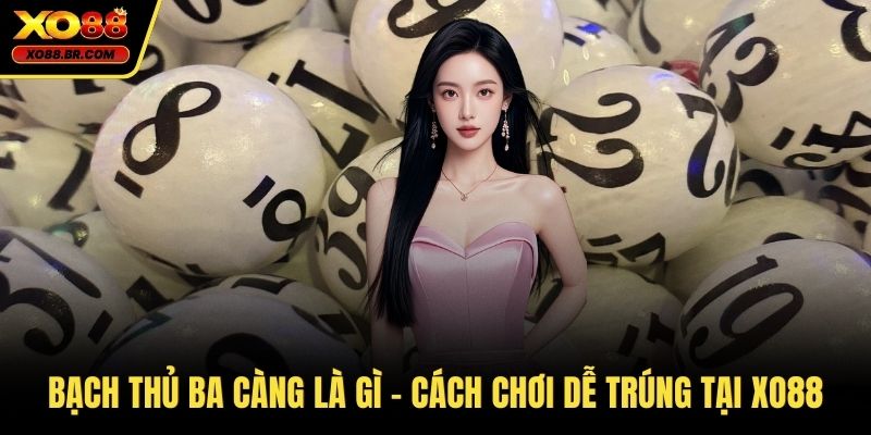 Bạch thủ ba càng
