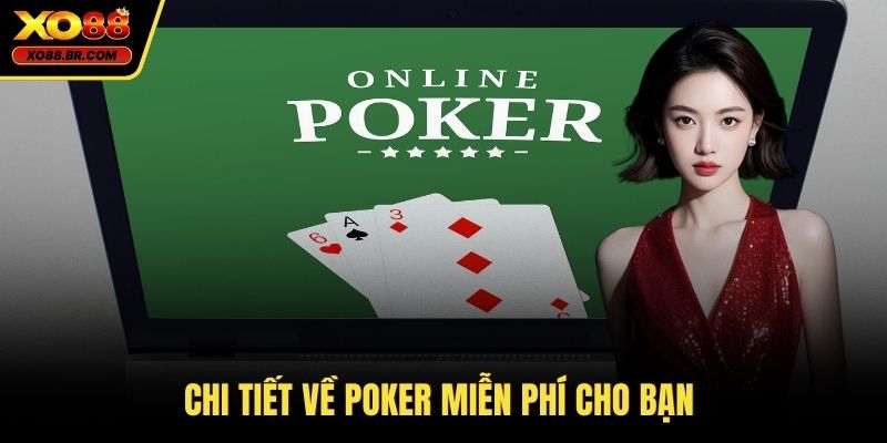 Chi tiết về poker miễn phí cho bạn