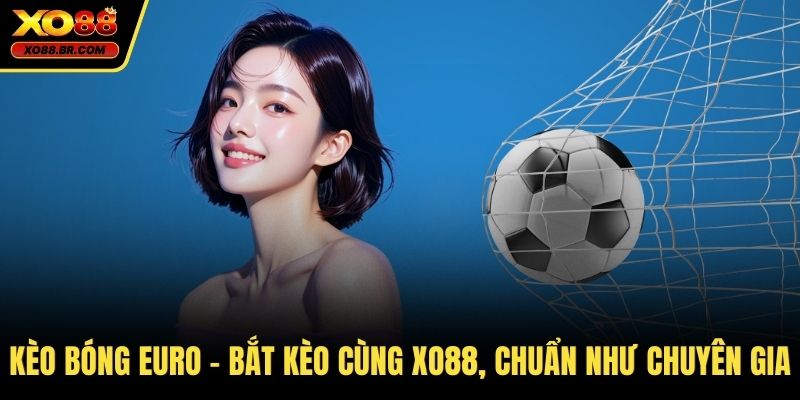 Kèo bóng Euro