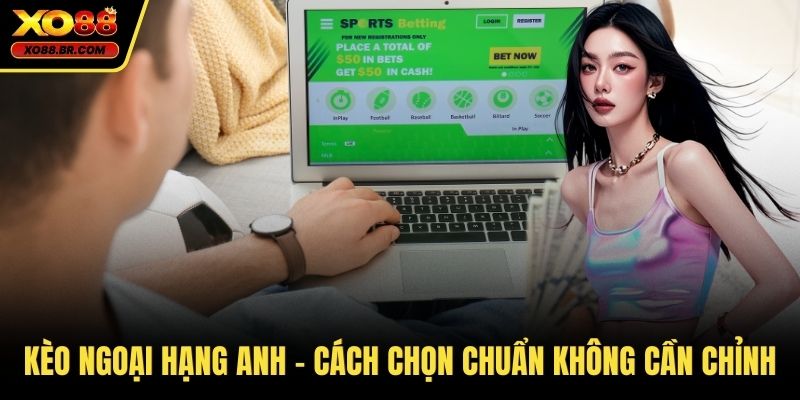kèo ngoại hạng anh