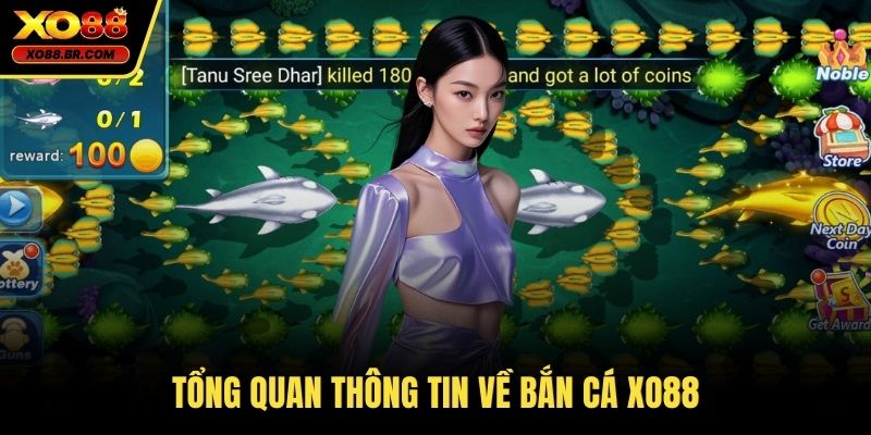 Tổng quan thông tin về bắn cá XO88