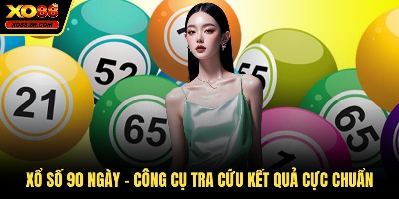 Xổ số 90 ngày